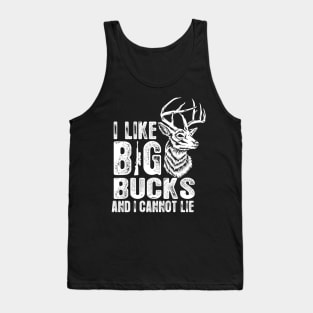 I Like Big Bucks and I Cannot Lie Funny Deer Hunting Tank Top